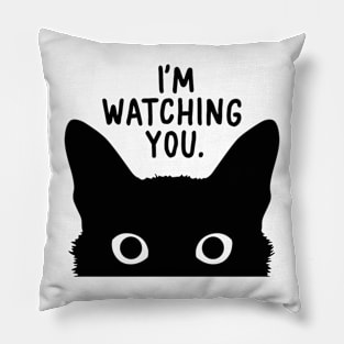 I’m watching you Pillow