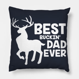 Best Buckin Dad Ever Deer Hunting Bucking Father Pillow