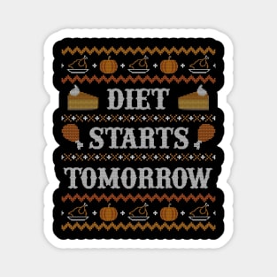 Diet Starts Tomorrow, Funny Thanksgiving Ugly Sweater Magnet