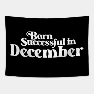 Born Successful in December (2) - Birth Month - Birthday Tapestry