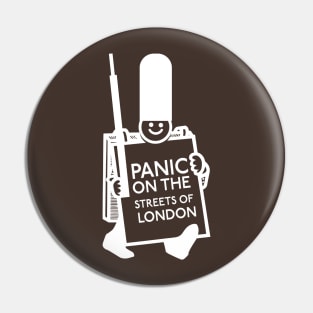 Panic on the streets Pin