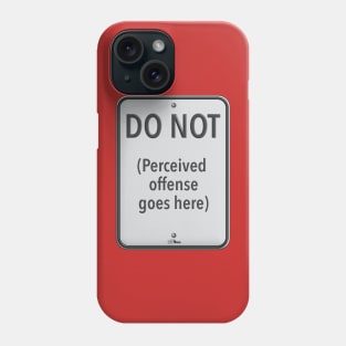 Do Not_Sign Phone Case