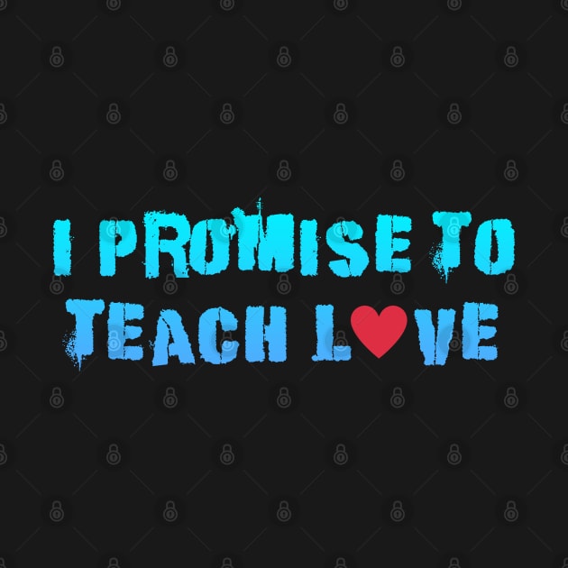 i promise to teach Love by Dolta