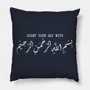 Start Your Day With Bismillah Pillow