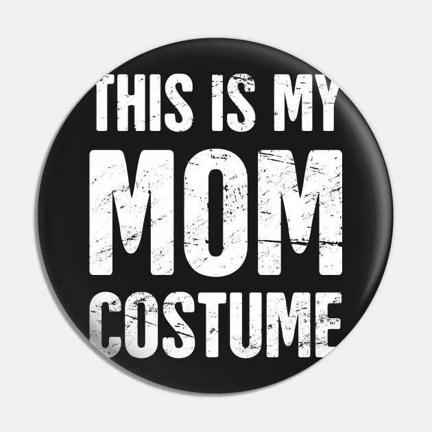 This Is My Mom Costume | Halloween Costume Party Pin by MeatMan