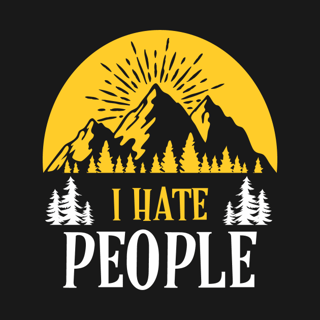 Cute & Funny I Hate People Camping Nature Camp Pun by theperfectpresents