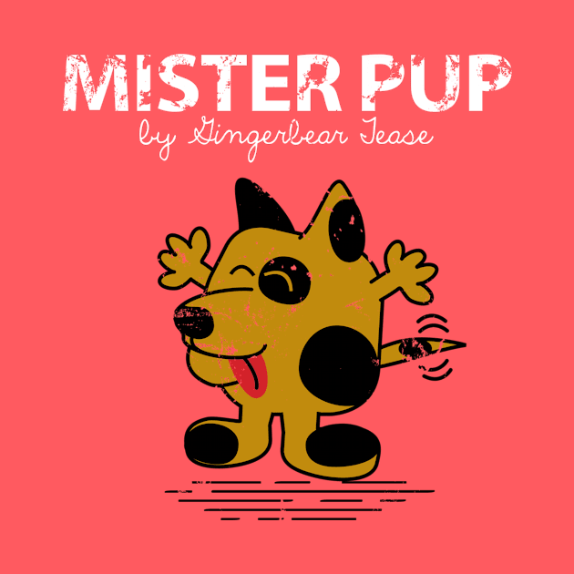 MISTER PUP by GingerbearTease