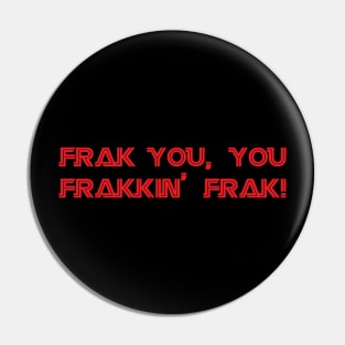 Frak you! Pin