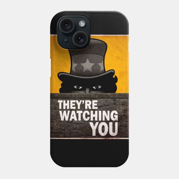 They're Watching You Phone Case by OYCDIMG