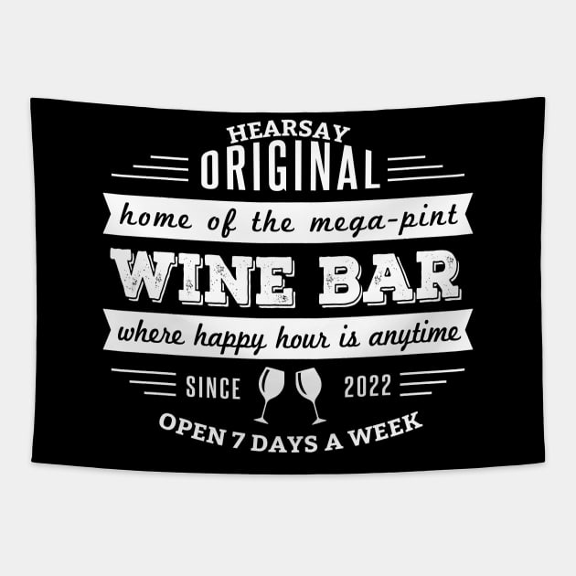 Hearsay Wine Bar (White) Tapestry by CanossaGraphics
