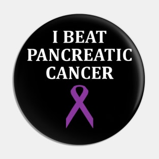 I Beat Pancreatic Cancer Cancer Survivor Pin