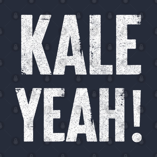 Kale Yeah! Veganism Gift by DankFutura