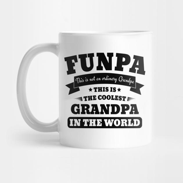 Download Fathers Day 2018 Funny Funpa Fun Grandpa Gift Fathers Day Mug Teepublic