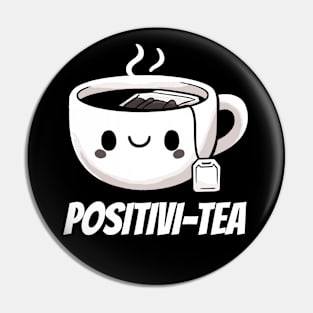 Positivity Poitivitea Positive Tea Pin