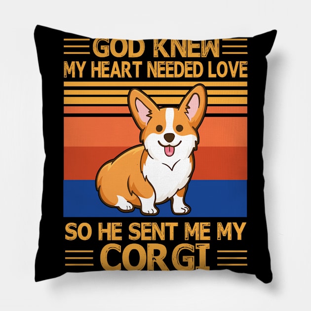 God Knew My Heart Needed Love So He Sent Me My Corgi Happy Dog Mother Father Summer Day Vintage Pillow by bakhanh123