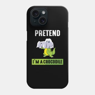 Pretend im a Crocodile Phone Case