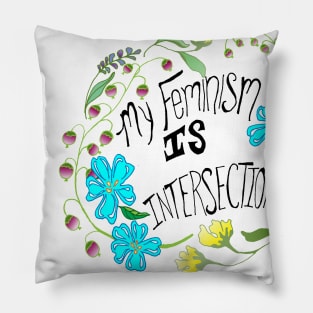 My Feminism Is Intersectional Pillow