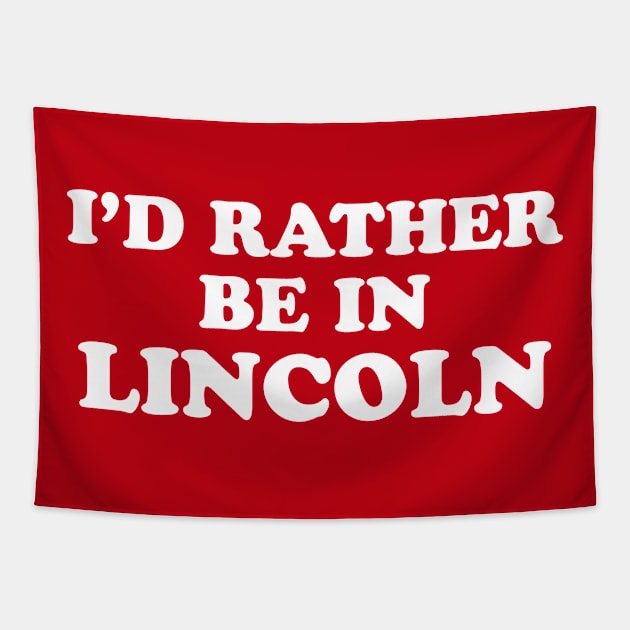 I'd Rather Be in Lincoln // College Football Game Day Tapestry by SLAG_Creative