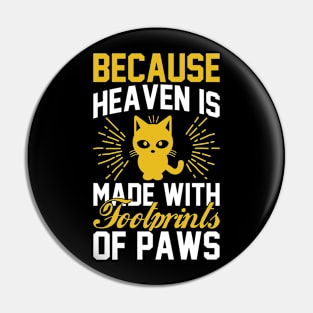 Because Heaven Is Made With Footprints Of Paws T Shirt For Women Men Pin