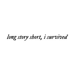 long story short T-Shirt