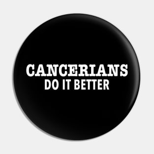 Cancereans Do It Better Pin