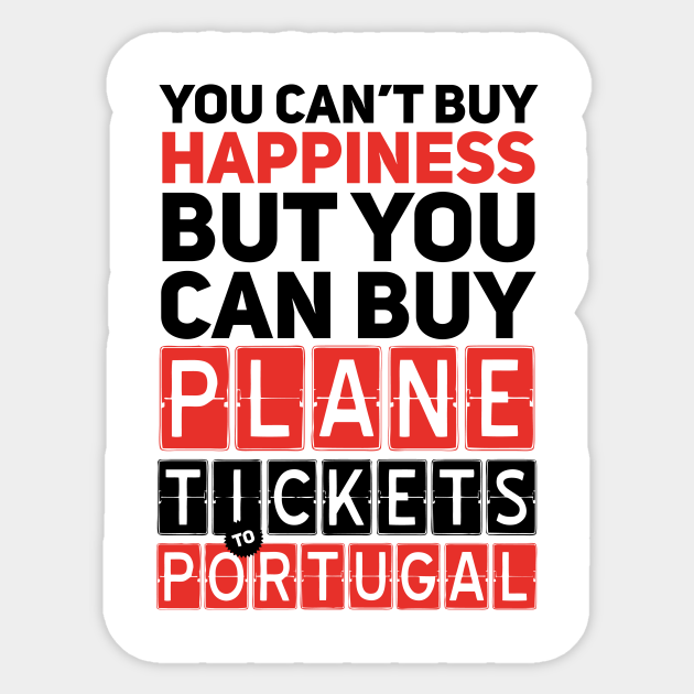 Plane Ticket to Portugal - Funny Travel Sayings - Portugal - Sticker | TeePublic Plane Ticket to Portugal - Funny Travel Sayings - Portugal - Sticker | TeePublic