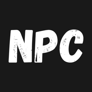 NPC Non-Player Character T-Shirt