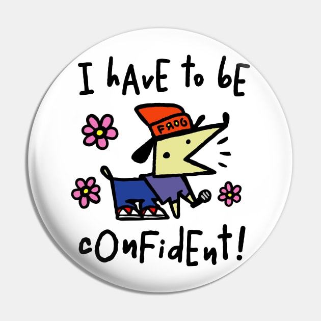 I have to be confident Pin by demonigote