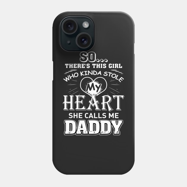 So there's this girl who kinda stole my heart she call me daddy Phone Case by TEEPHILIC