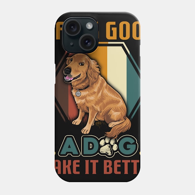 A Dog Makes Life Better Golden Retriever Lovers Phone Case by cruztdk5