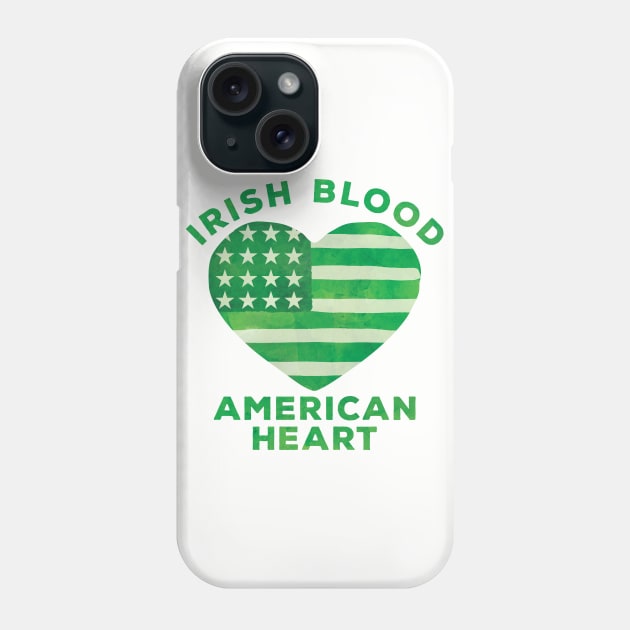 Irish Blood American Heart Phone Case by incraftwetrust