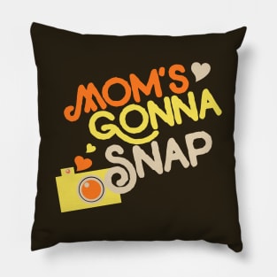 Mom's Gonna snap picture retro camera Pillow
