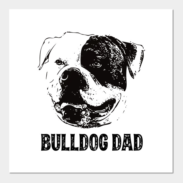 Download American Bulldog Dad American Bulldog Posters And Art Prints Teepublic Au
