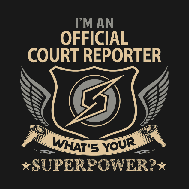 Official Court Reporter T Shirt - Superpower Gift Item Tee by Cosimiaart