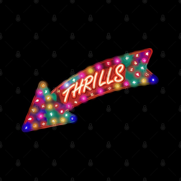 Thrills sign by Zippy's House of Mystery