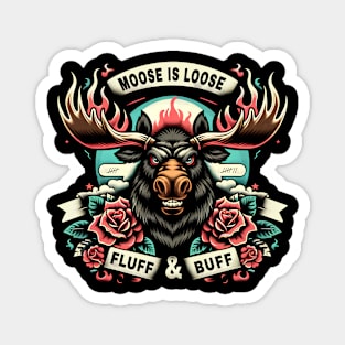 The Moose is Loose | Funny Quote | Fitness Magnet