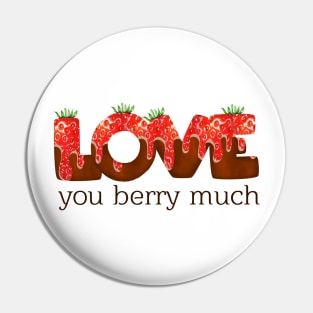 Love You Berry Much - Funny Strawberry Pun Pin