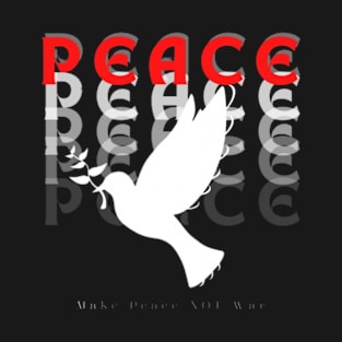 Make Peace Not War T-Shirt