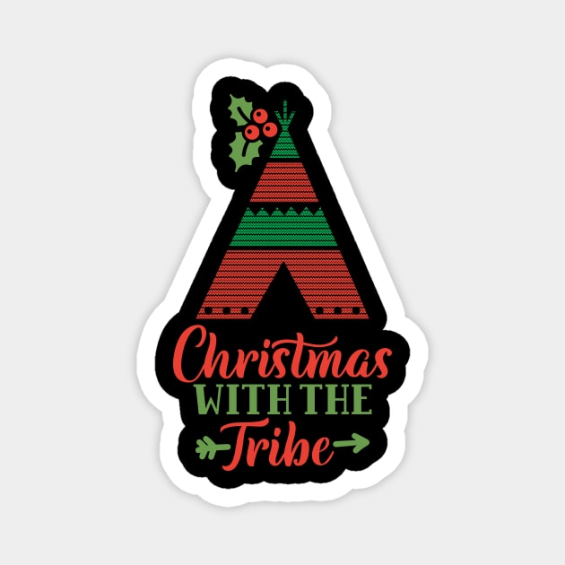Christmas With The Tribe Matching Christmas Gift For Men Women and Kids Magnet by BadDesignCo