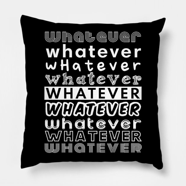 Whatever Pillow by Jambo Designs