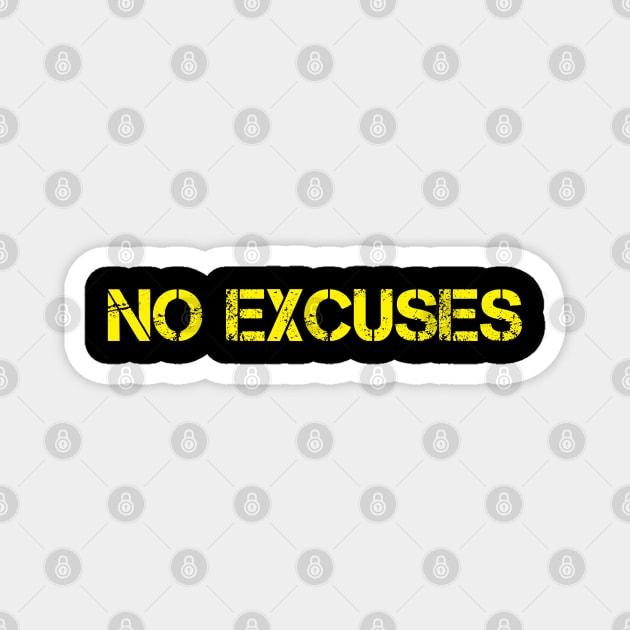 No excuses Magnet by reesea