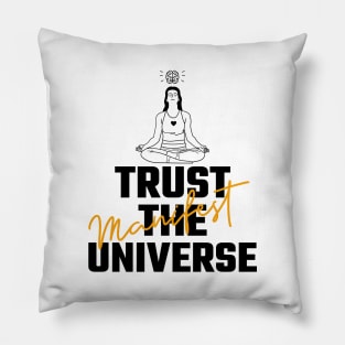 Trust The Universe Pillow