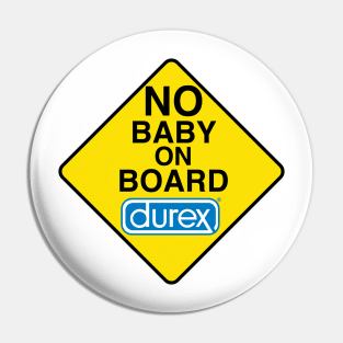 No Baby on Board Decal Pin