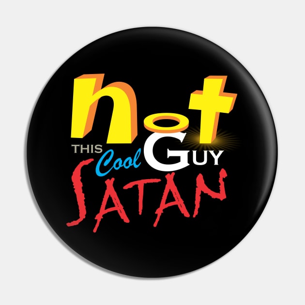 Not This Cool Guy Satan Pin by StGeorgeClothing