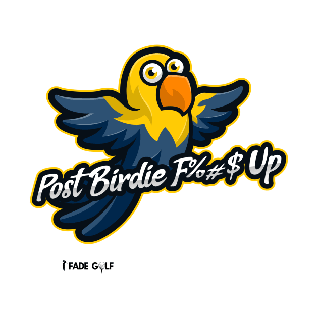 Post Birdie F%#$ Up golf shirt by Fade Golf