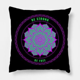 Be Strong Be Free Pillow