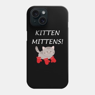 Kitten Mittens Phone Case