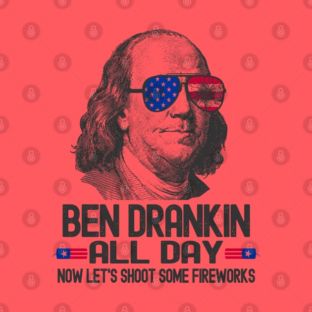 Ben Drankin All Day - Now Let's Shoot Some Fireworks by Etopix