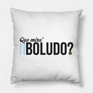 Frase "Que mira' boludo?" Pillow