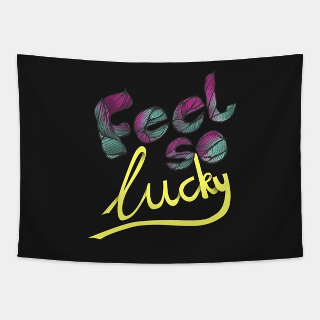 feel so lucky Tapestry by inblooming